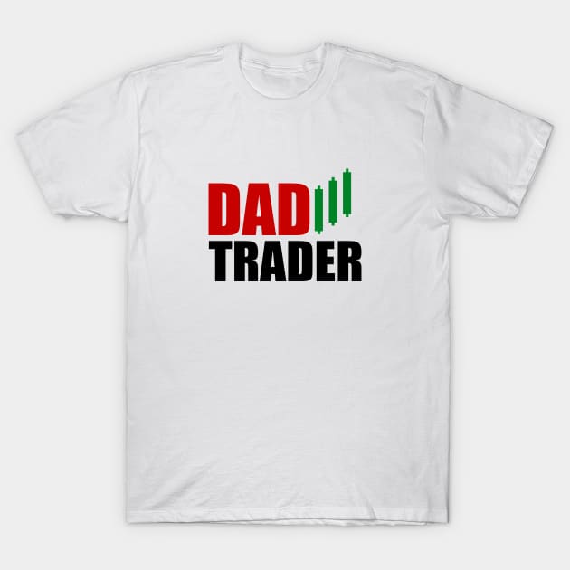 Dad Trader T-Shirt by EraserArt